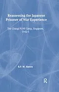 PDF Reassessing the Japanese Prisoner of War Experience von R P W Havers, R. P. W. Havers