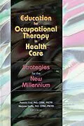 PDF Education for Occupational Therapy in Health Care von Patricia Crist, Marjorie Scaffa