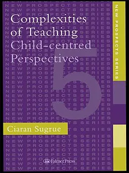 E-Book (epub) Complexities of Teaching von Ciaran Sugrue