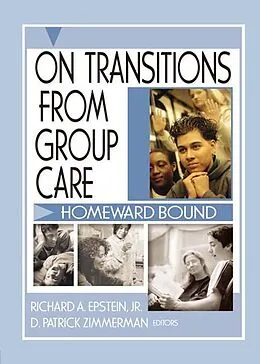 E-Book (epub) On Transitions From Group Care von D Patrick Zimmerman, Richard A. Epstein Jr
