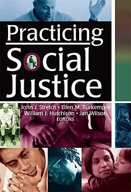 E-Book (epub) Practicing Social Justice von Ellen Burkemper, William J Hutchison, Jan Wilson