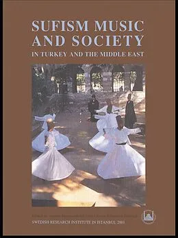 E-Book (epub) Sufism, Music and Society in Turkey and the Middle East von Anders Hammarlund