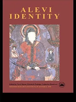 E-Book (epub) Alevi Identity von Tord Olsson, Elisabeth Ozdalga, Catharina Raudvere
