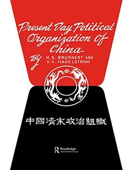 ePUB Present Day Political Organization of China von H. S. Brunnert, V. V. Hagelstrom