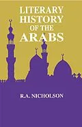 E-Book (epub) Literary History Of The Arabs von Reynold A. Nicholson
