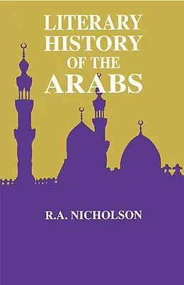 E-Book (epub) Literary History Of The Arabs von Reynold A. Nicholson