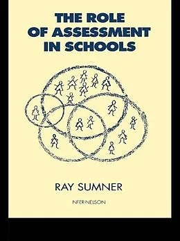 E-Book (pdf) The Role of Assessment in Schools von Ray Sumner
