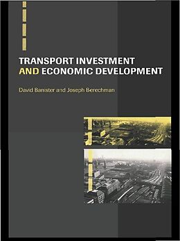 E-Book (pdf) Transport Investment and Economic Development von David Banister, Joseph Berechman
