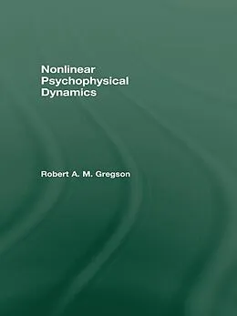 E-Book (pdf) Nonlinear Psychophysical Dynamics von Robert A. M. Gregson