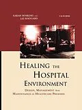 ePUB Healing the Hospital Environment von Liz Haggard, Sarah Hosking