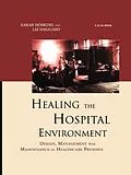 PDF Healing the Hospital Environment von Liz Haggard, Sarah Hosking