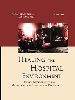 PDF Healing the Hospital Environment von Liz Haggard, Sarah Hosking