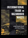 E-Book (epub) International Trade in Hazardous Wastes von D. K. Asante-Duah, I. V. Nagy