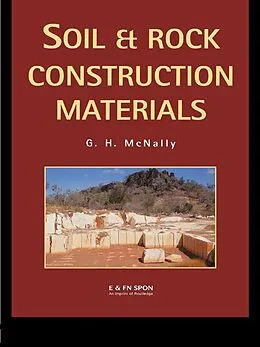 E-Book (epub) Soil and Rock Construction Materials von Greg McNally