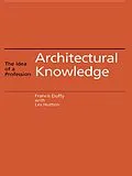 E-Book (epub) Architectural Knowledge von Francis Duffy, Les Hutton