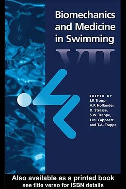 E-Book (pdf) Biomechanics and Medicine in Swimming VII von A. P. Hollander, D. Strass, J. Troup