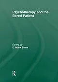 PDF Psychotherapy and the Bored Patient von E Mark Stern
