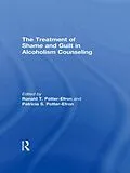 PDF The Treatment of Shame and Guilt in Alcoholism Counseling von Ron Potter-Efron, Patricia Potter-Efron
