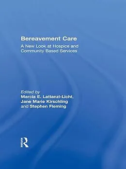 E-Book (pdf) Bereavement Care von Jane Marie Kirschling, Marcia E Lattanzi, Stephen Fleming