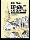 ePUB Building Conservation Contracts and Grant Aid von Ken Davey, K. Davey