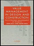 PDF Value Management in Design and Construction von John Kelly, Steven Male