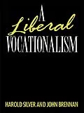 E-Book (pdf) A Liberal Vocationalism von John Brennan, Harold Silver