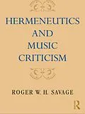 E-Book (epub) Hermeneutics and Music Criticism von Roger W. H. Savage