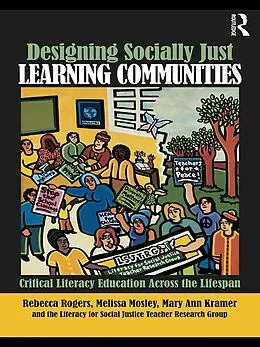E-Book (epub) Designing Socially Just Learning Communities von Rebecca Rogers, Mary Ann Kramer, Melissa Mosley