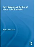 E-Book (epub) John Brown and the Era of Literary Confrontation von Michael Stoneham