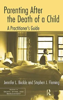 E-Book (epub) Parenting After the Death of a Child von Jennifer L. Buckle, Stephen J. Fleming