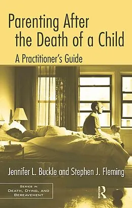 E-Book (pdf) Parenting After the Death of a Child von Jennifer L. Buckle, Stephen J. Fleming