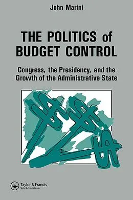 E-Book (pdf) The Politics Of Budget Control von John A. Marini