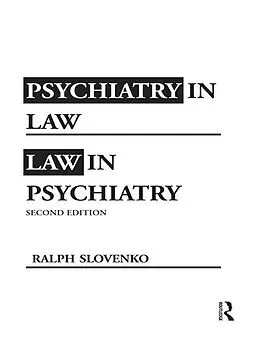 E-Book (pdf) Psychiatry in Law / Law in Psychiatry, Second Edition von Ralph Slovenko