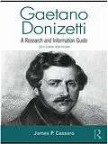 E-Book (epub) Gaetano Donizetti von James P. Cassaro