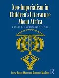 E-Book (epub) Neo-Imperialism in Children's Literature About Africa von Yulisa Amadu Maddy, Donnarae Maccann
