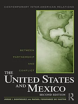 E-Book (epub) The United States and Mexico von Jorge I. Domínguez, Rafael Fernández de Castro