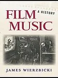 E-Book (epub) Film Music: A History von James Wierzbicki