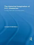 E-Book (epub) The Historical Imagination of G.K. Chesterton von Joseph R. McCleary