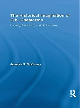 E-Book (epub) The Historical Imagination of G.K. Chesterton von Joseph R. McCleary