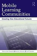 E-Book (pdf) Mobile Learning Communities von Patrick Alan Danaher, Beverley Moriarty, Geoff Danaher