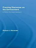 E-Book (pdf) Framing Discourse on the Environment von Richard Alexander