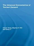 E-Book (pdf) The Advanced Econometrics of Tourism Demand von Haiyan Song, Stephen F. Witt, Gang Li