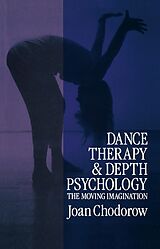 eBook (pdf) Dance Therapy and Depth Psychology de Joan Chodorow