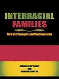 PDF Interracial Families von George Alan Yancey, Richard Lewis Jr.