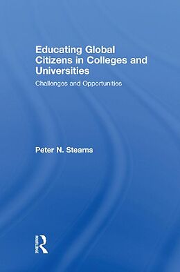 E-Book (epub) Educating Global Citizens in Colleges and Universities von Peter N. Stearns
