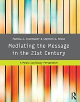 eBook (pdf) Mediating the Message in the 21st Century de Pamela J. Shoemaker, Stephen D. Reese