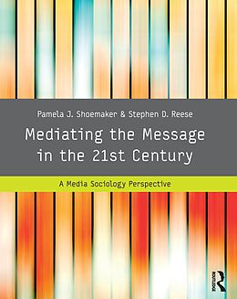 eBook (pdf) Mediating the Message in the 21st Century de Pamela J. Shoemaker, Stephen D. Reese