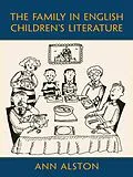 ePUB The Family in English Children's Literature von Ann Alston