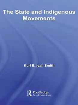 E-Book (pdf) The State and Indigenous Movements von Keri E. Iyall Smith