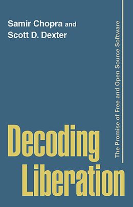 eBook (pdf) Decoding Liberation de Samir Chopra, Scott D. Dexter